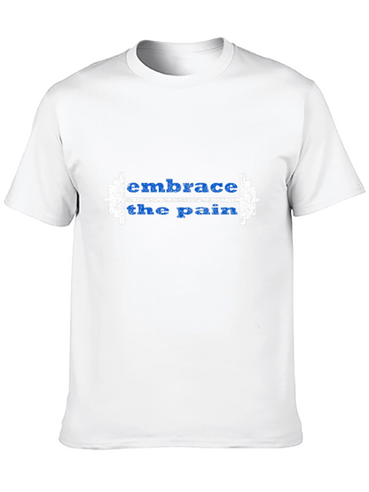 Embrace the Pain Workout T-Shirt