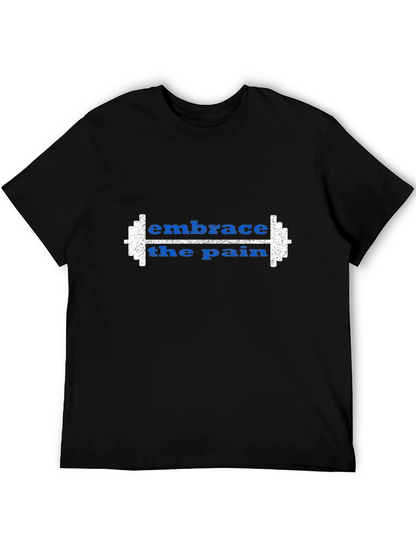 Embrace the Pain Workout T-Shirt