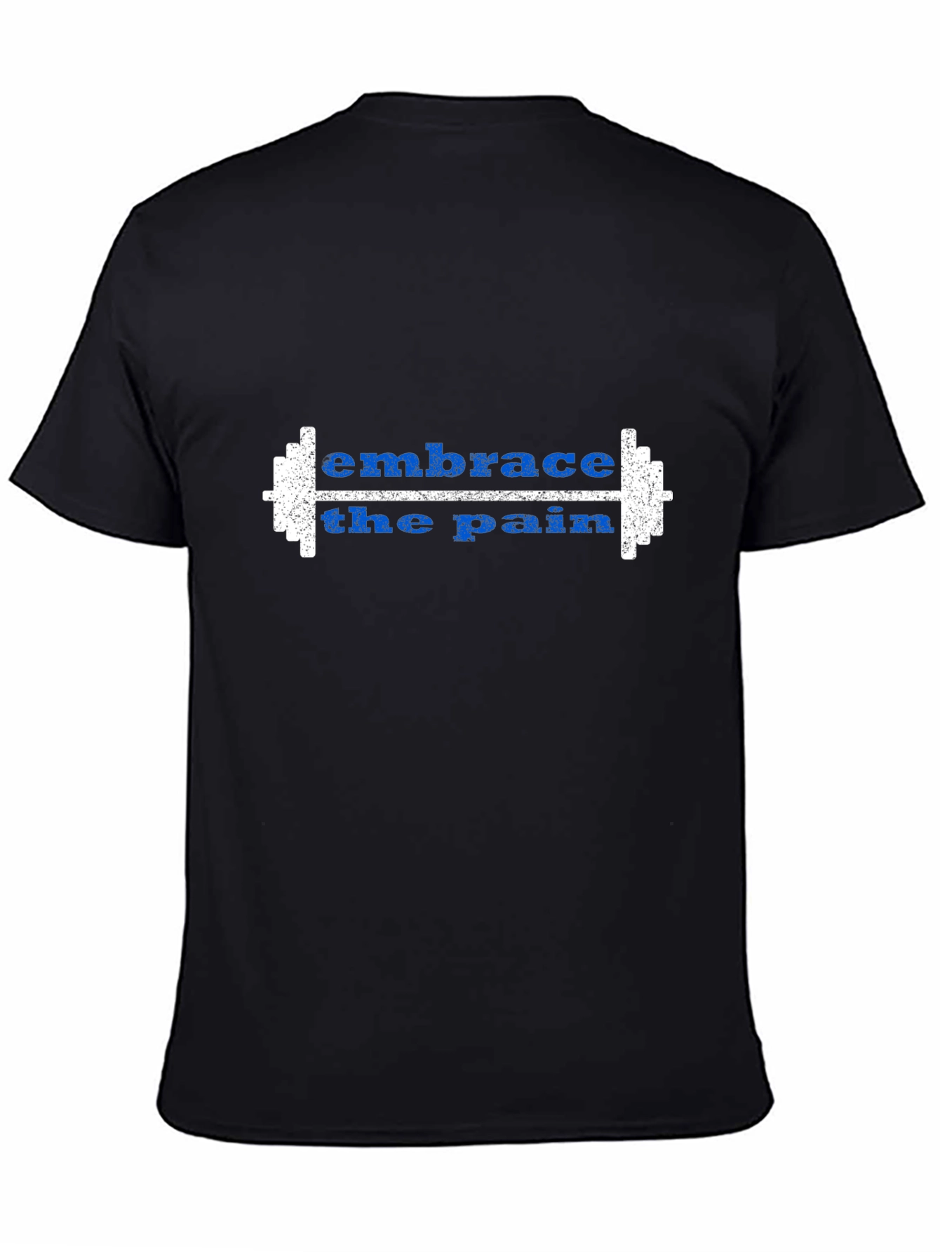Embrace the Pain Workout T-Shirt