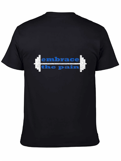 Embrace the Pain Workout T-Shirt