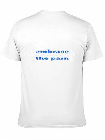 Embrace the Pain Workout T-Shirt