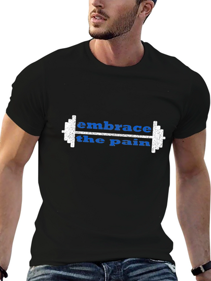 Embrace the Pain Workout T-Shirt