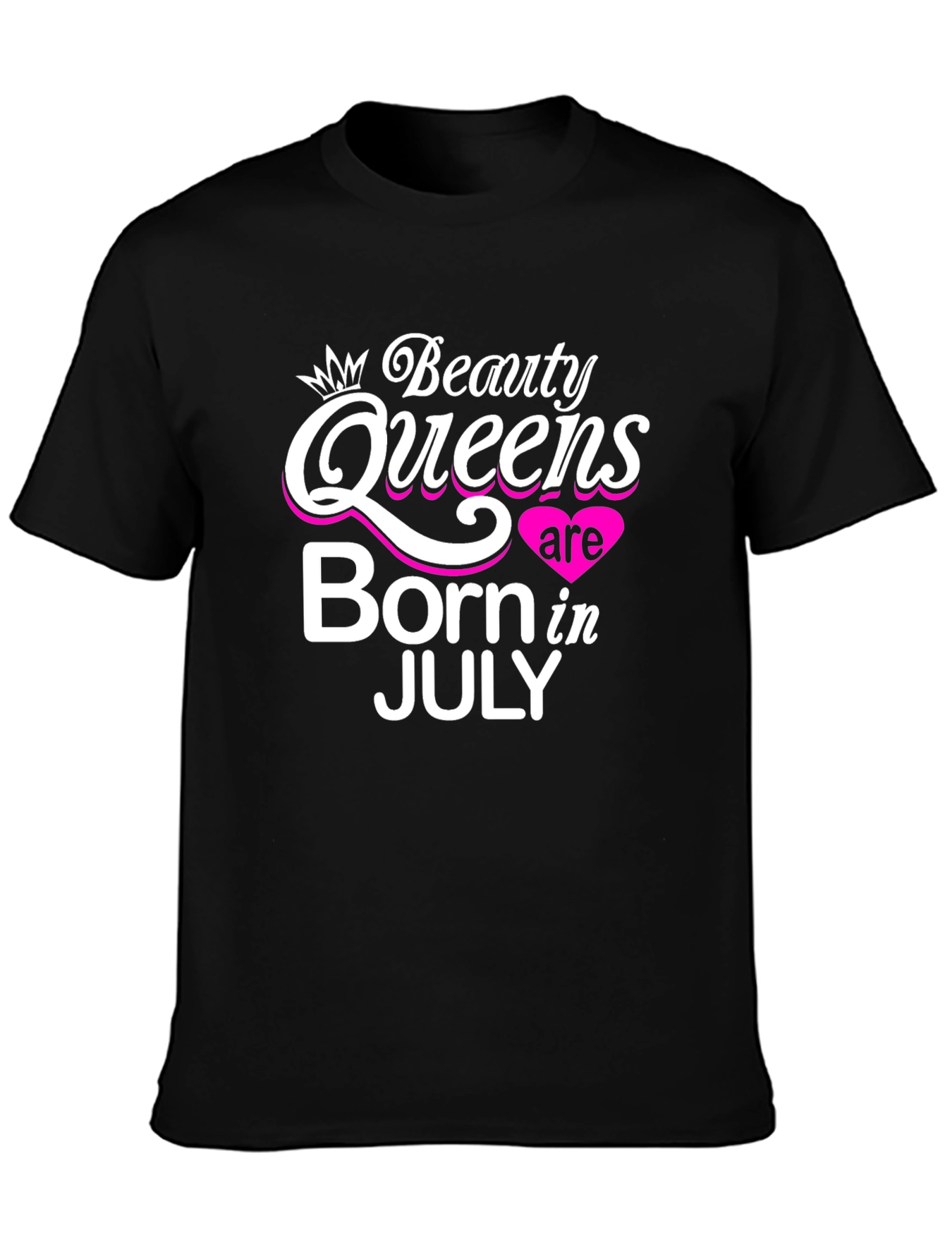 Beauty Queens Born in July Black T-Shirt