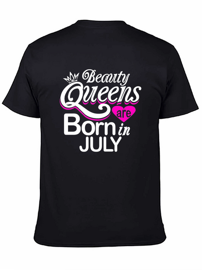Beauty Queens Born in July Black T-Shirt