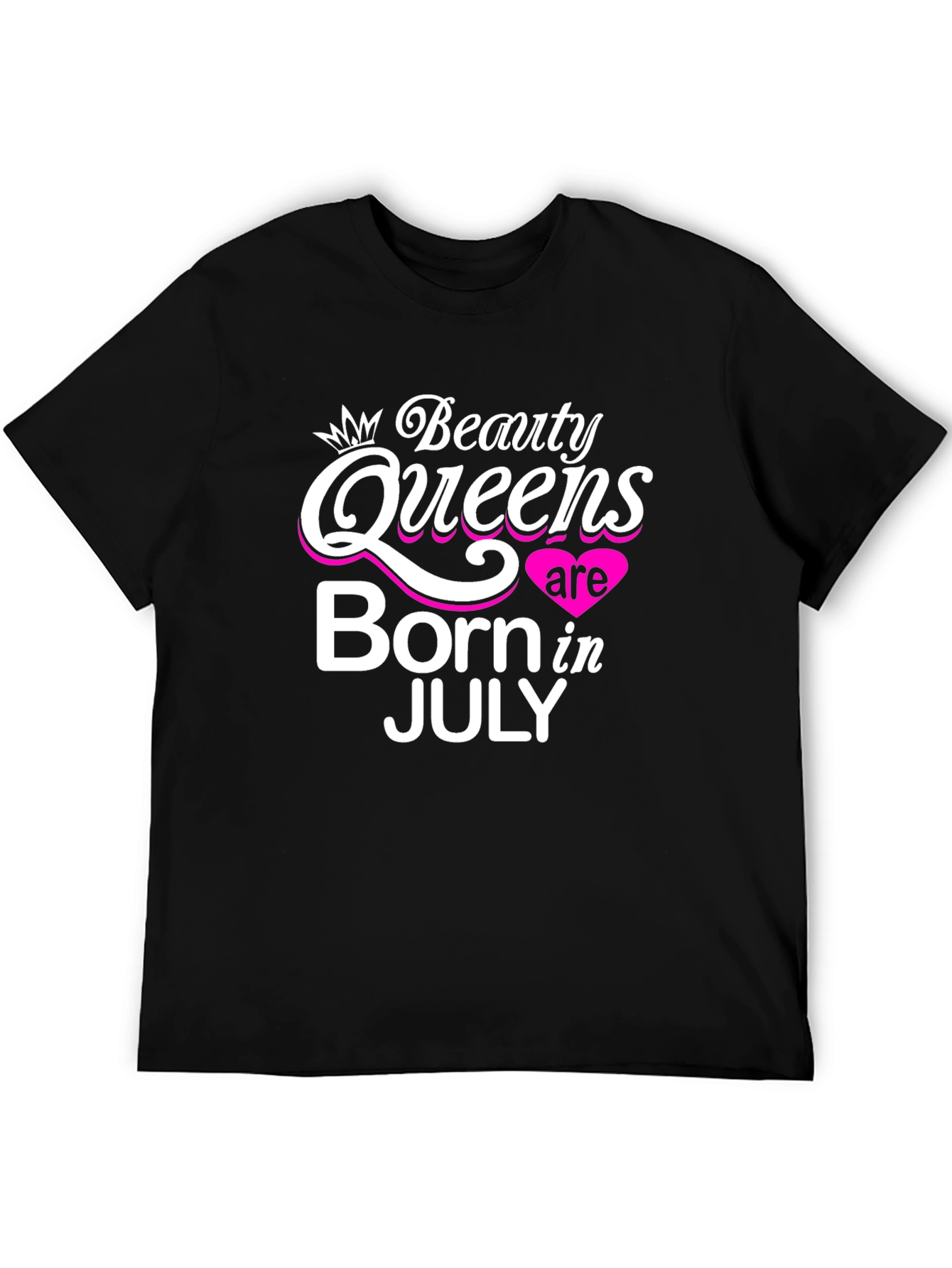 Beauty Queens Born in July Black T-Shirt