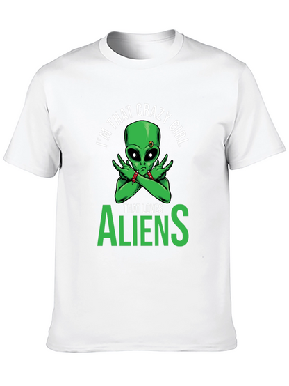 Im That Crazy Girl Alien T-Shirt