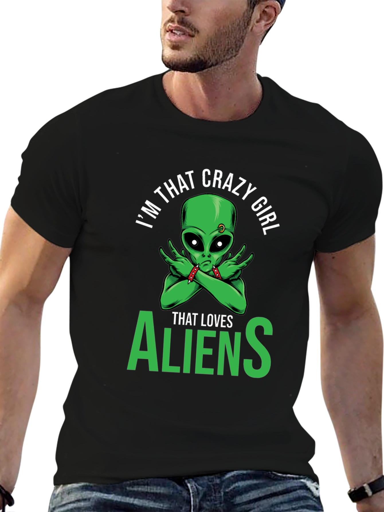 Im That Crazy Girl Alien T-Shirt