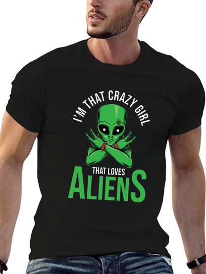 Im That Crazy Girl Alien T-Shirt