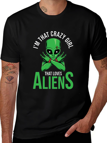Im That Crazy Girl Alien T-Shirt