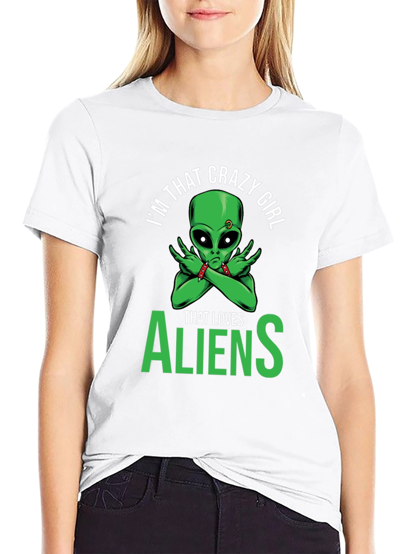 Im That Crazy Girl Alien T-Shirt