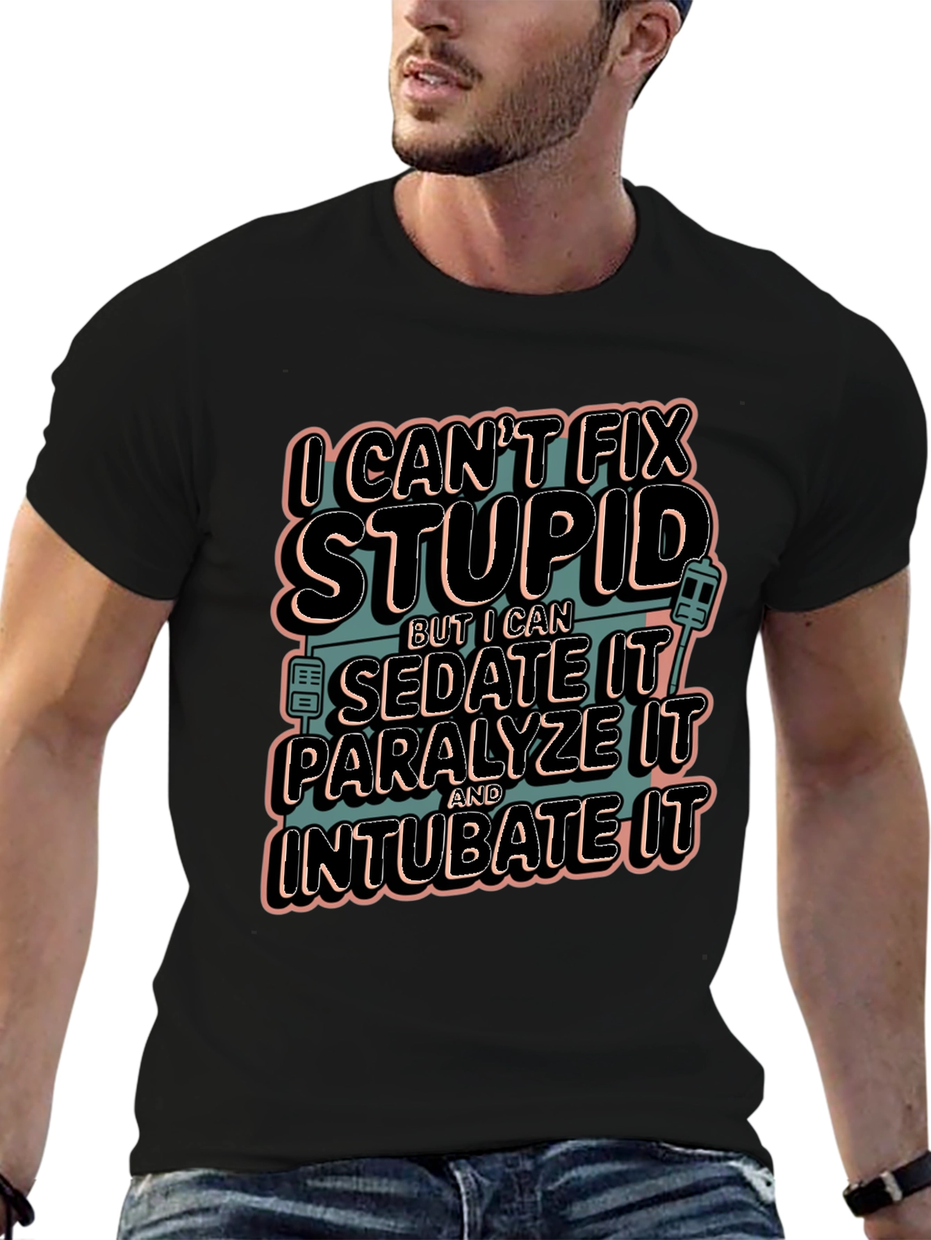 I Cant Fix Stupid Humor Graphic Tee