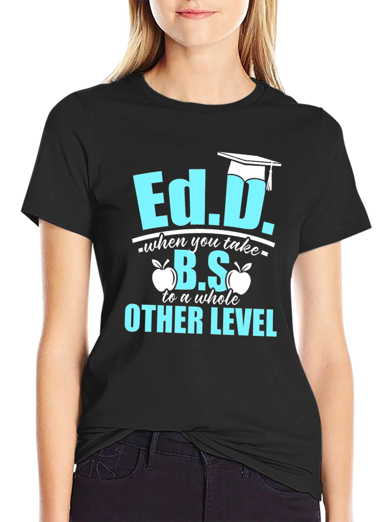 Ed.D. Degree Humor T-Shirt - Graduation Gift