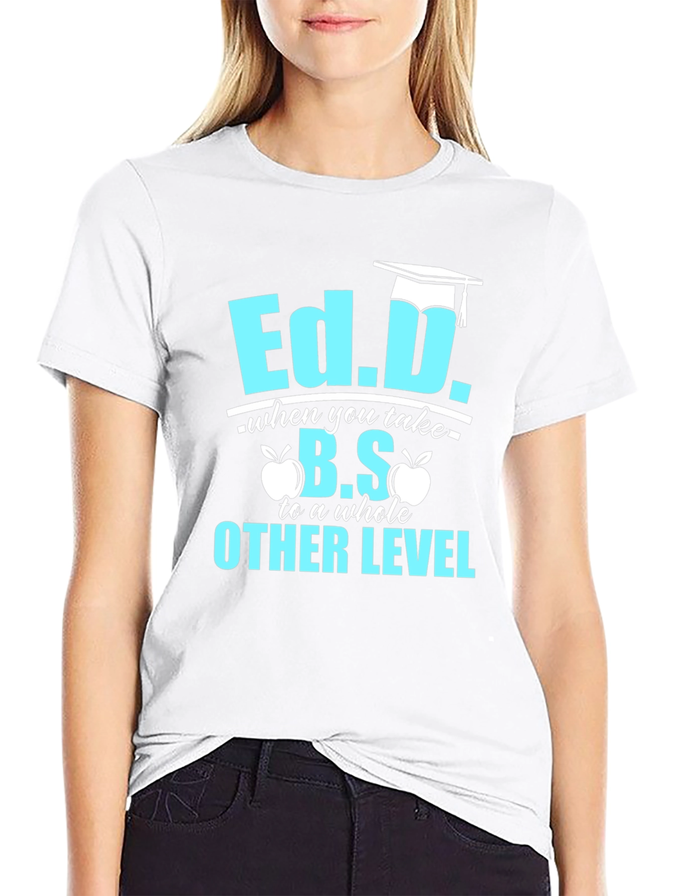 Ed.D. Degree Humor T-Shirt - Graduation Gift