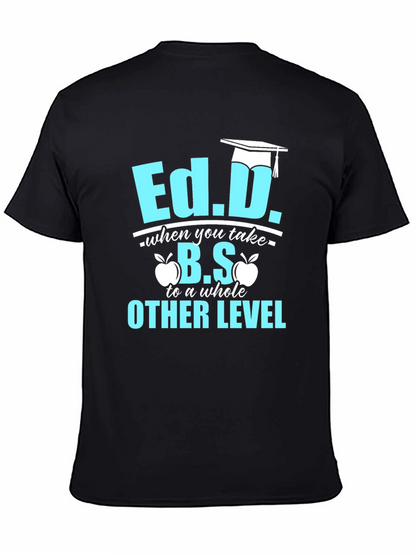 Ed.D. Degree Humor T-Shirt - Graduation Gift