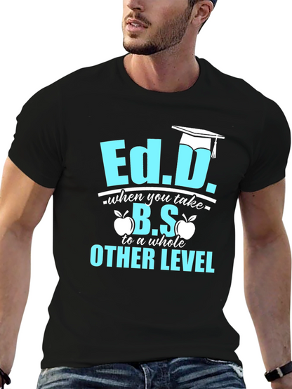 Ed.D. Degree Humor T-Shirt - Graduation Gift