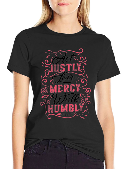 Act Justly Love Mercy Mens T-Shirt