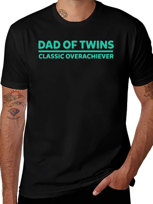 Dad of Twins Classic Overachiever T-Shirt