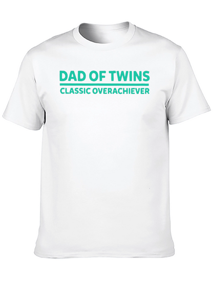 Dad of Twins Classic Overachiever T-Shirt