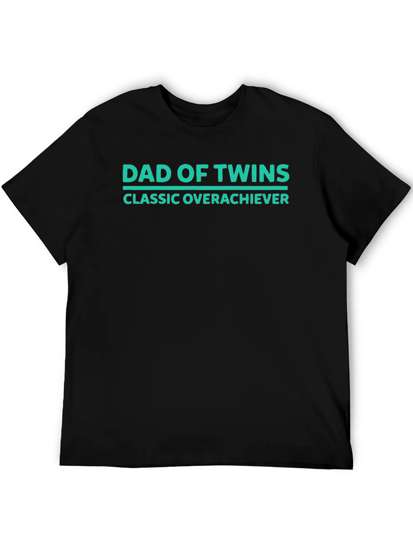 Dad of Twins Classic Overachiever T-Shirt