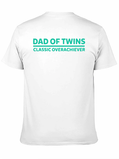 Dad of Twins Classic Overachiever T-Shirt