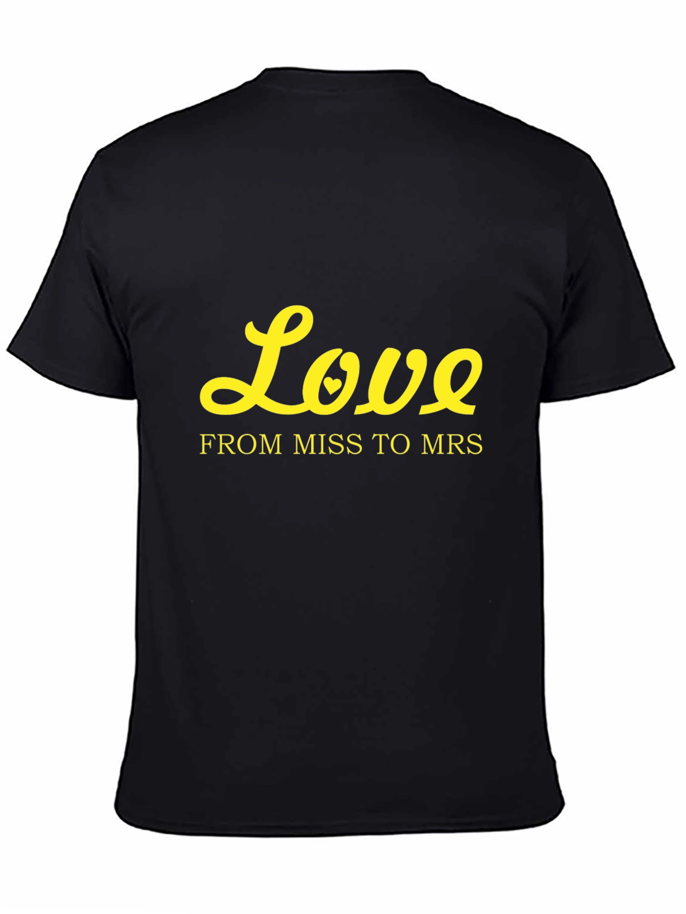 Love From Miss to Mrs Black T-Shirt