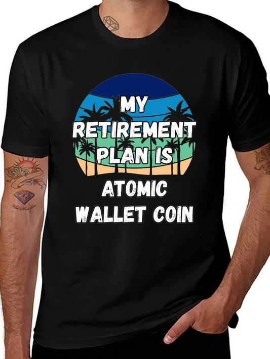 Retirement Plan Atomic Wallet Coin T-Shirt