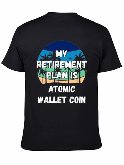 Retirement Plan Atomic Wallet Coin T-Shirt