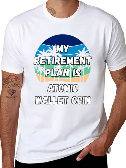 Retirement Plan Atomic Wallet Coin T-Shirt