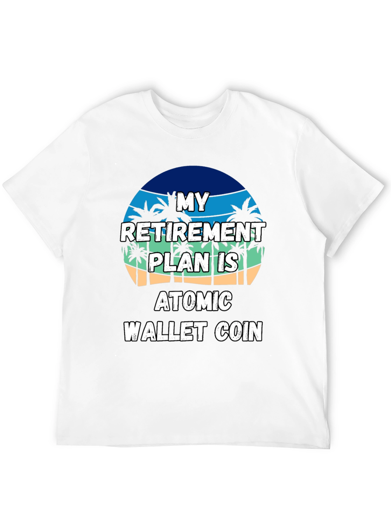 Retirement Plan Atomic Wallet Coin T-Shirt