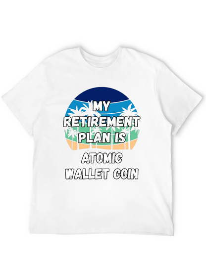 Retirement Plan Atomic Wallet Coin T-Shirt
