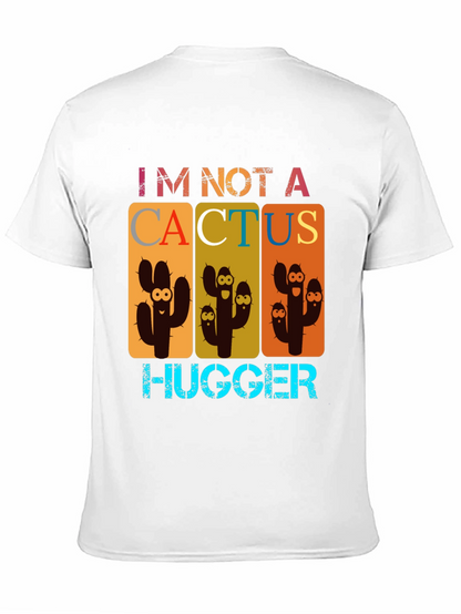 Im Not A Cactus Hugger Graphic Tee
