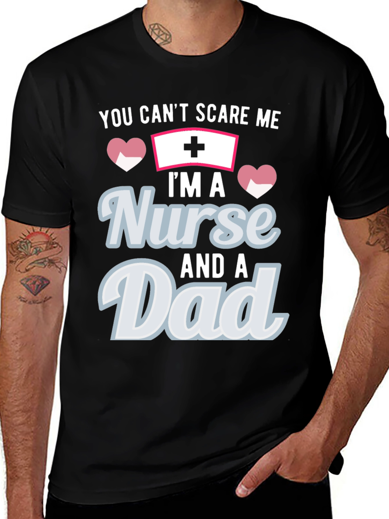 Nurse Dad T-Shirt - You Cant Scare Me!