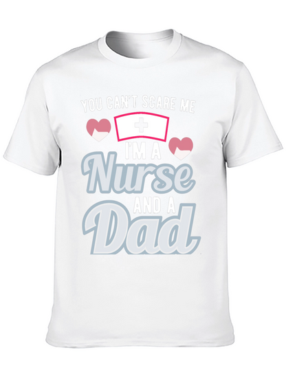 Nurse Dad T-Shirt - You Cant Scare Me!