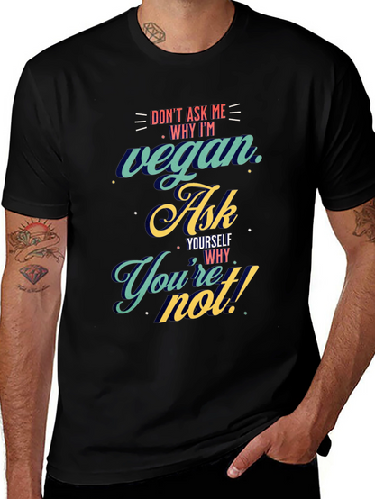 Vegan Ask Yourself T-Shirt