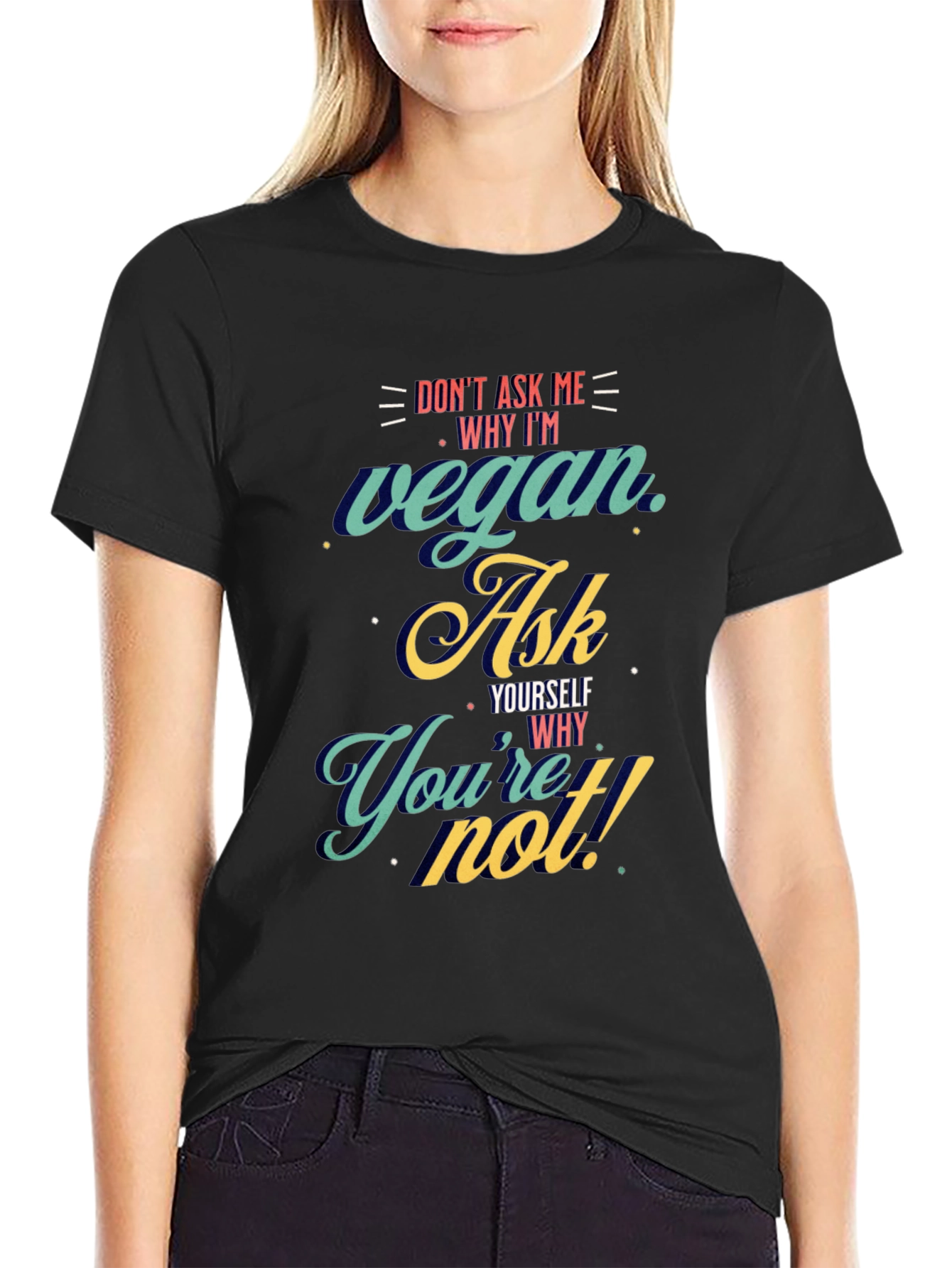 Vegan Ask Yourself T-Shirt