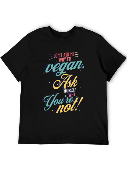 Vegan Ask Yourself T-Shirt