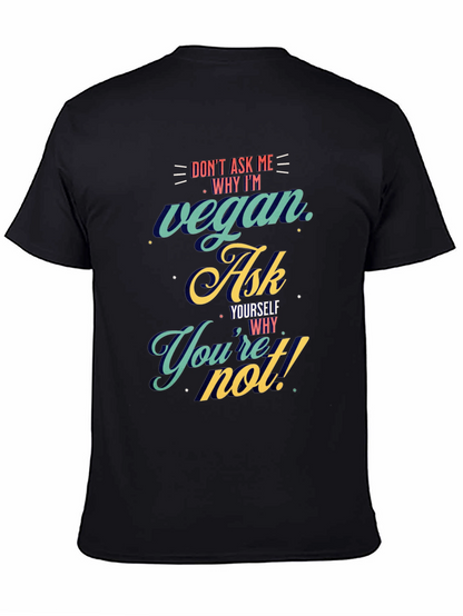 Vegan Ask Yourself T-Shirt