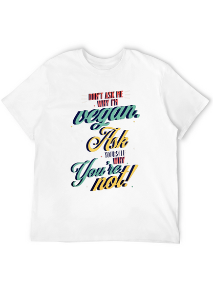 Vegan Ask Yourself T-Shirt