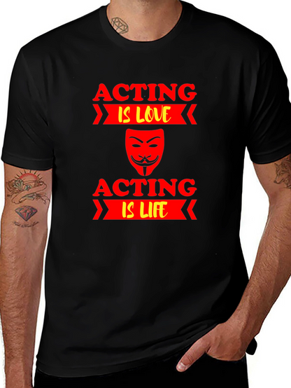 Acting is Love/Life T-Shirt