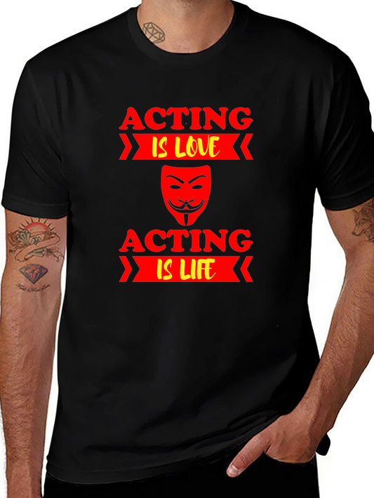 Acting is Love/Life T-Shirt