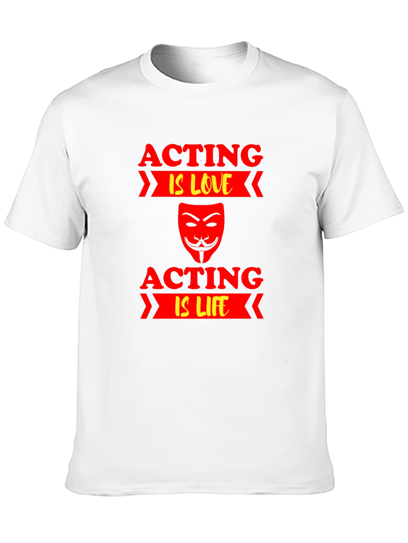 Acting is Love/Life T-Shirt