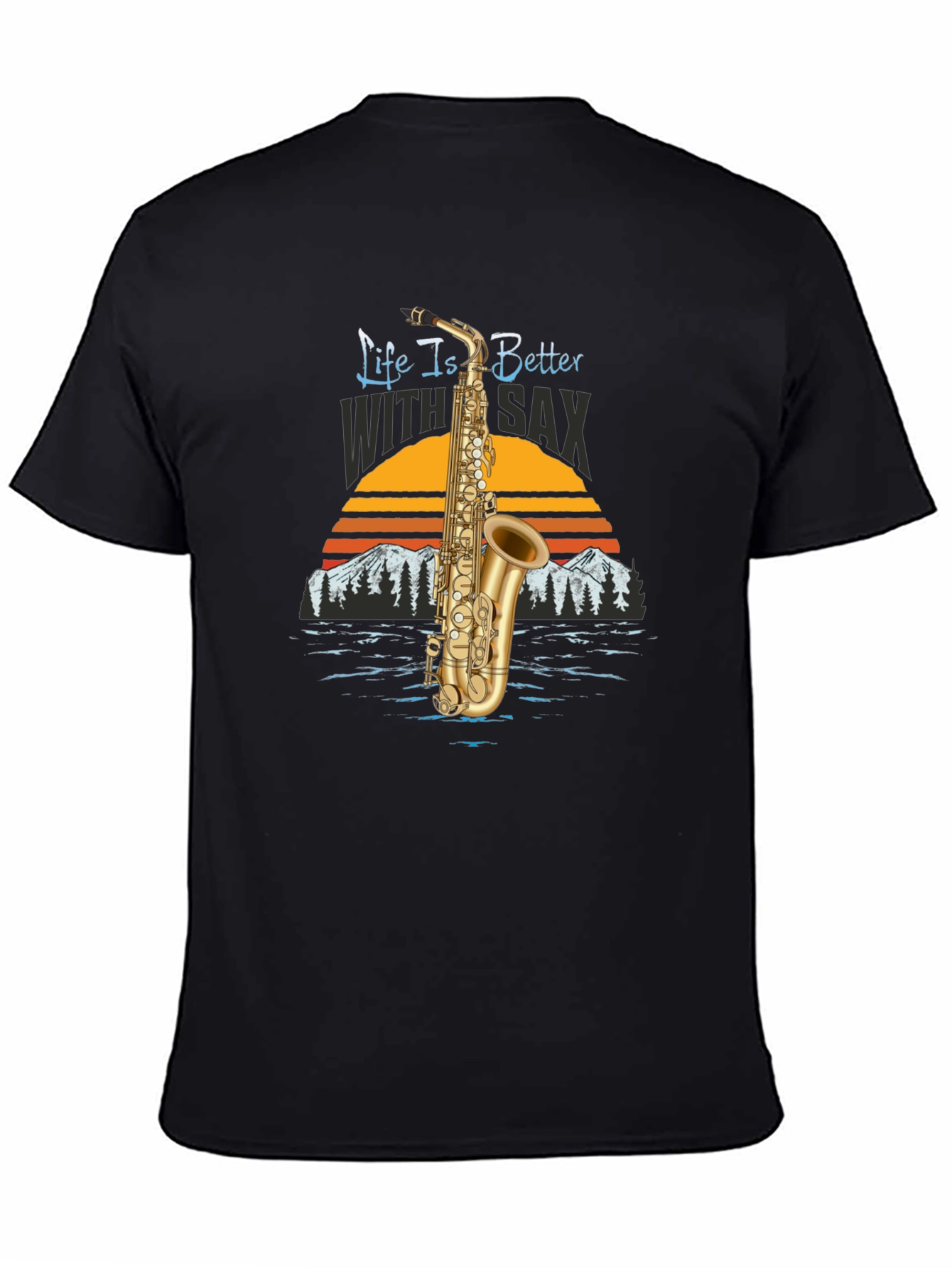 Life is Better with Sax Black T-Shirt