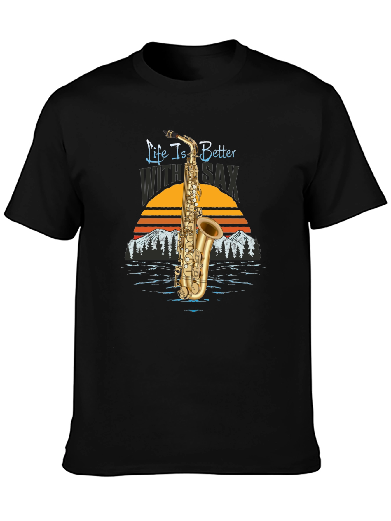 Life is Better with Sax Black T-Shirt