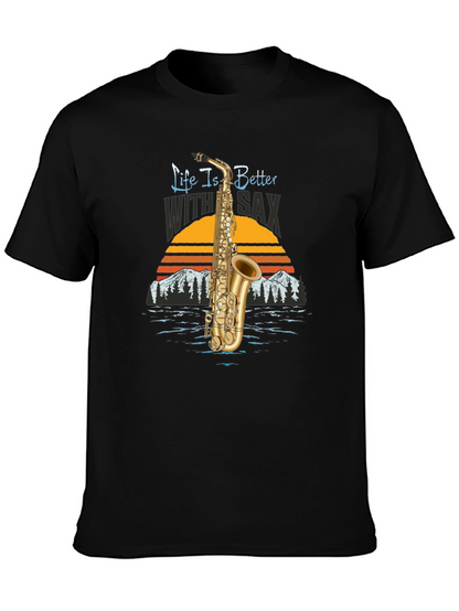 Life is Better with Sax Black T-Shirt