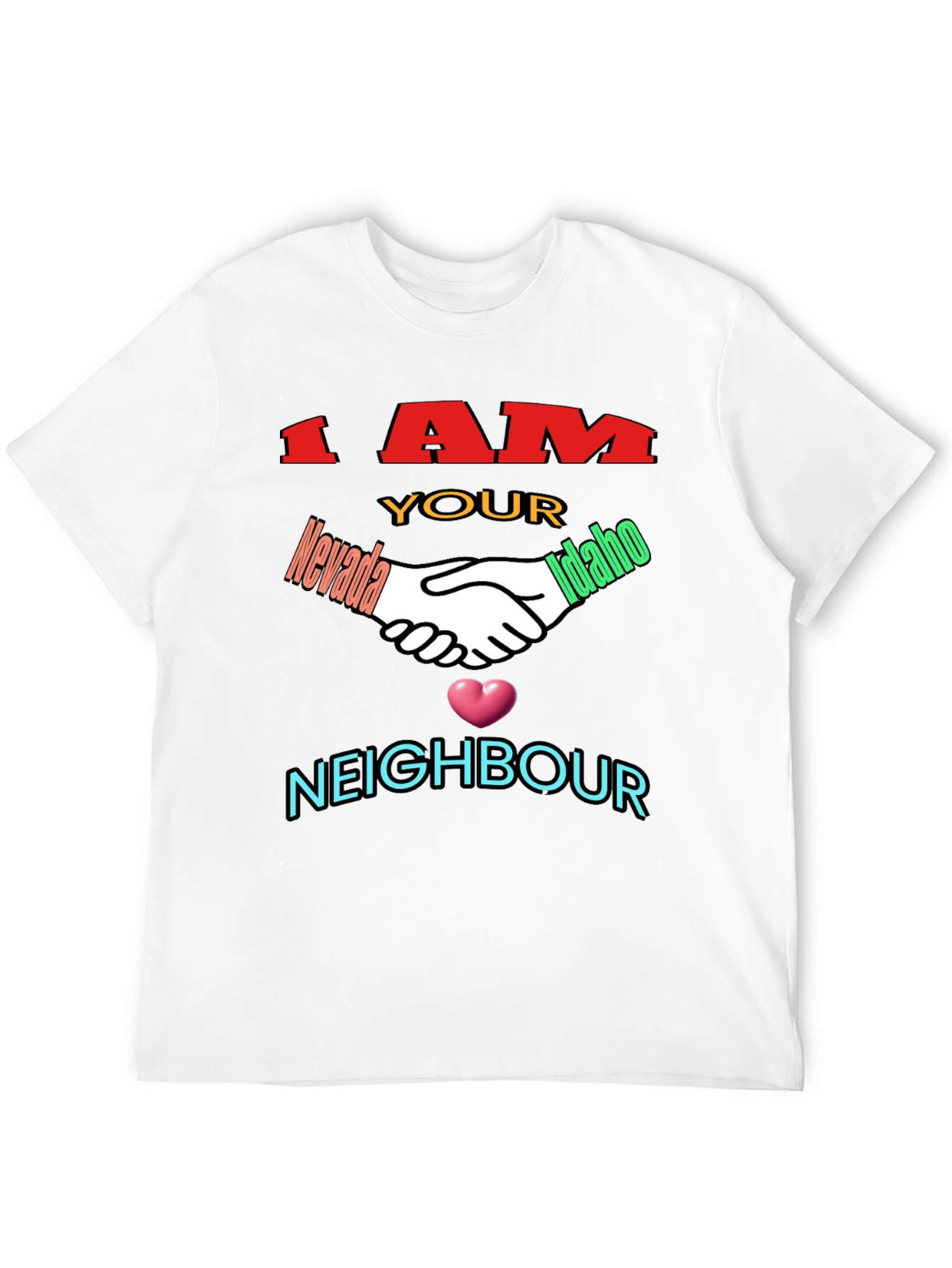 I Am Your Neighbour T-Shirt