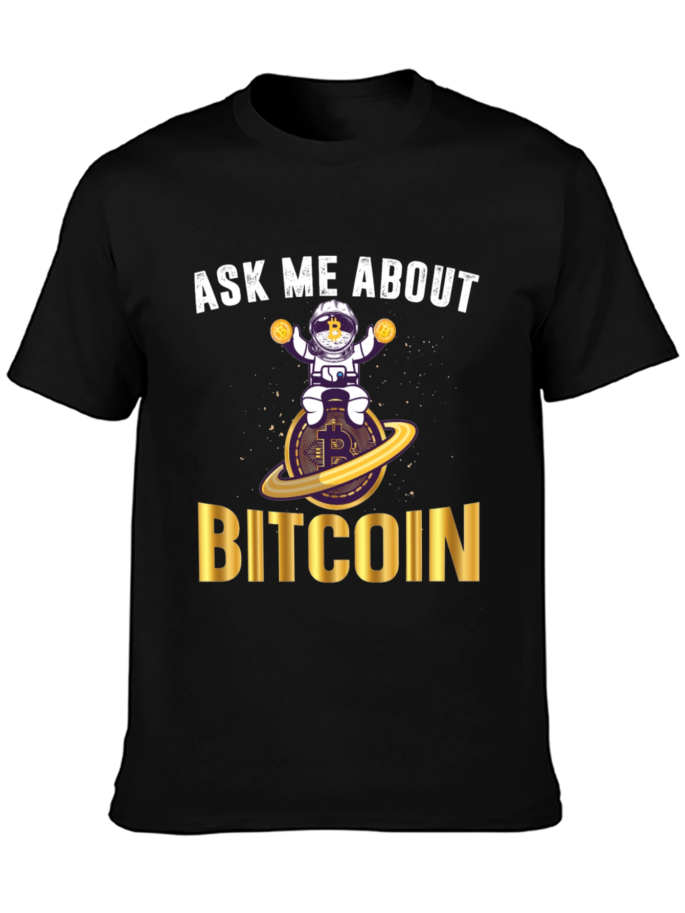 Ask Me About Bitcoin T-Shirt - Crypto Astronaut