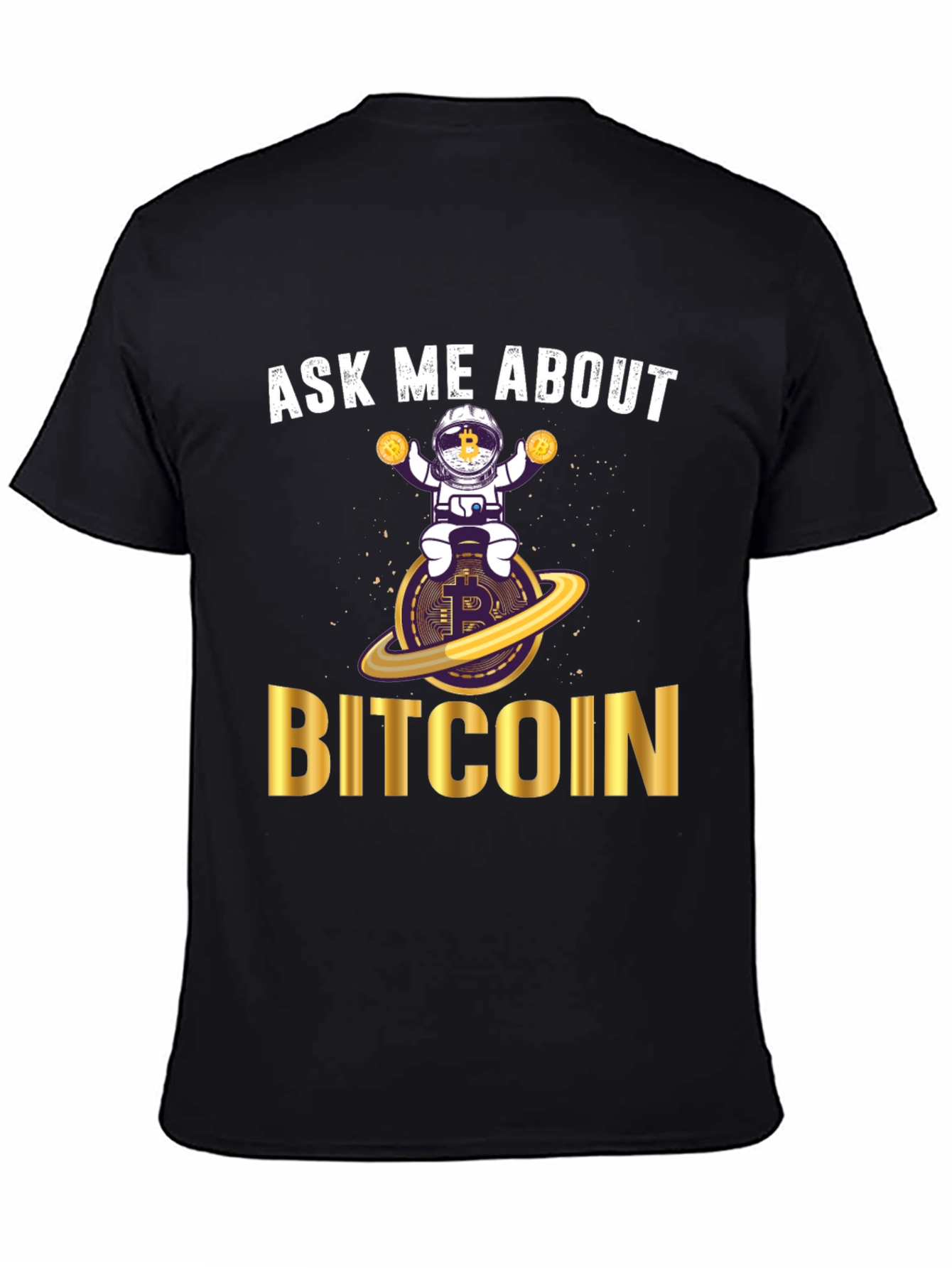 Ask Me About Bitcoin T-Shirt - Crypto Astronaut