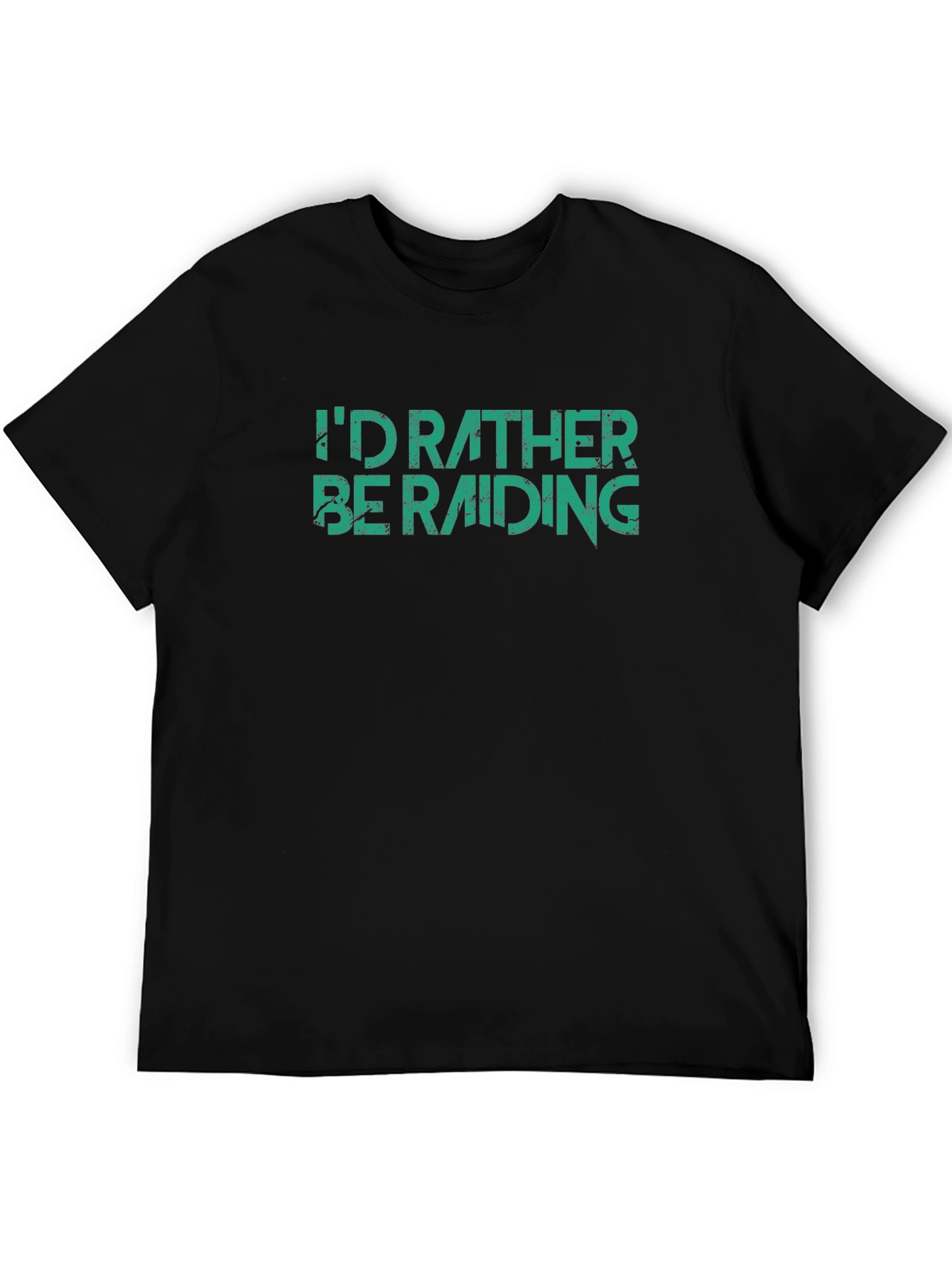 Id Rather Be Raiding T-Shirt - Gamer Apparel