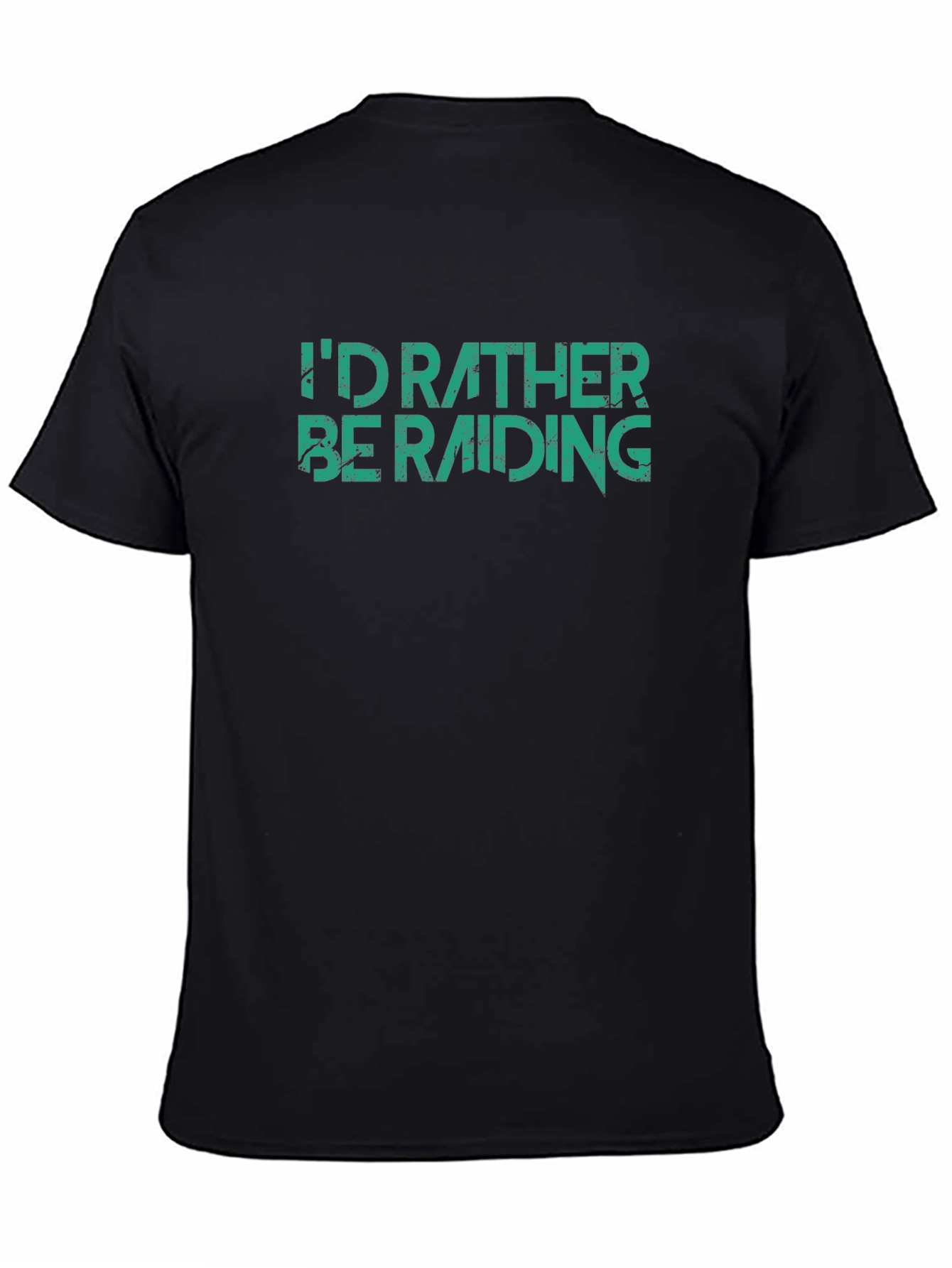Id Rather Be Raiding T-Shirt - Gamer Apparel