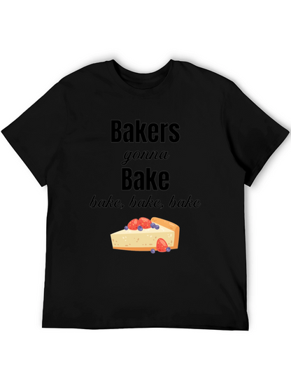 Bakers Gonna Bake T-Shirt - Foodie Tee